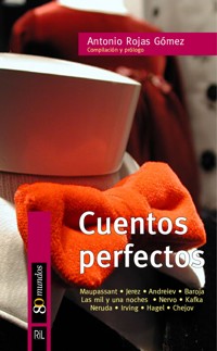 Cuentos perfectos - Antonio Rojas Gómez - ebook