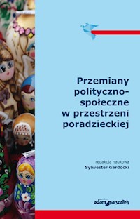 Przemiany polityczno-społeczne w przestrzeni poradzieckiej - Sylwester Gardocki - książka