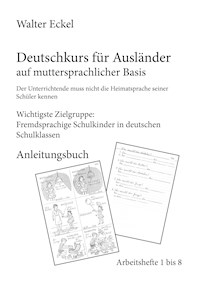 Deutschkurs für Ausländer auf muttersprachlicher Basis - Anleitungsbuch - Walter Eckel - ebook