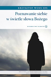 Poznawanie siebie w świetle słowa Bożego - ks. Krzysztof Wons SDS - ebook