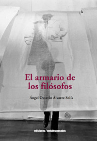 El armario de los filósofos - Ángel Octavio Álvarez Solís - ebook