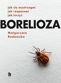Borelioza - Radomska Małgorzata - ebook + książka