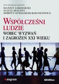 Współcześni ludzie wobec wyzwań i zagrożeń XXI wieku -  - książka