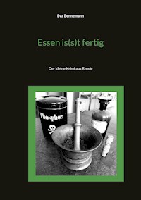 Essen is(s)t fertig - Eva Bennemann - ebook