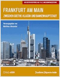 Frankfurt am Main - Frankfurter Allgemeine Archiv - ebook