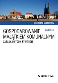 Gospodarowanie majątkiem komunalnym Zasady metody strategie - Łyszkiewicz Magdalena - książka