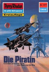 Perry Rhodan 1477: Die Piratin - H.G. Ewers - ebook