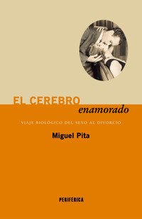 El cerebro enamorado - Miguel Pita - ebook
