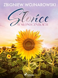 Słońce w słonecznikach - Wojnarowski Zbigniew - ebook