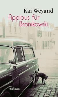 Applaus für Bronikowski - Kai Weyand - ebook