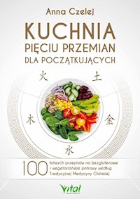Kuchnia Pięciu Przemian dla początkujących - Anna Czelej - ebook + książka