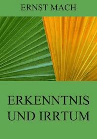 Erkenntnis und Irrtum - Ernst Mach - ebook
