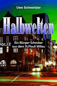 Halbwelten - Uwe Schwartzer - ebook