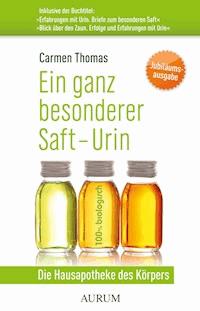 Ein ganz besonderer Saft - Urin - Carmen Thomas - ebook