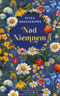 Nad Niemnem - Eliza Orzeszkowa - ebook + audiobook