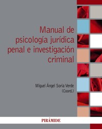 Manual de psicología jurídica penal e investigación criminal - Miguel Ángel Soria - ebook