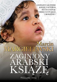 Zaginiony arabski książę - Marcin Margielewski - ebook + audiobook + książka