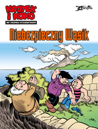 Kajtek i Koko. Na tropach Pitekantropa. Tom 1. Niebezpieczny Wąsik - Janusz Christa - książka