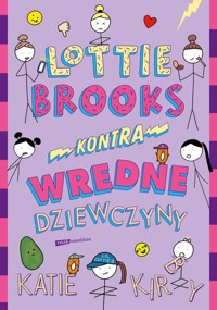 Lottie Brooks kontra wredne dziewczyny - Kirby Katie - książka
