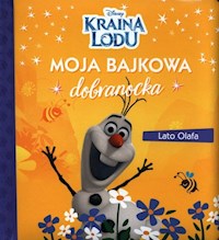 Moja bajkowa dobranocka. Lato Olafa. Disney Kraina Lodu -  - książka