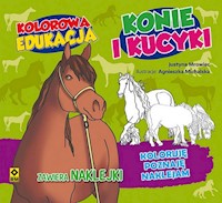 Kolorowa edukacja Konie i kucyki - Justyna Mrowiec - książka