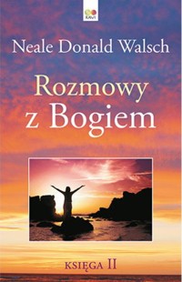 Rozmowy z Bogiem. Księga 2 - Neale Donald Walsch - ebook + książka