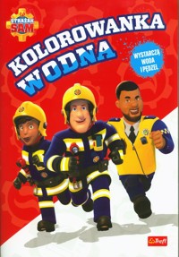 Strażak Sam Kolorowanka wodna -  - książka
