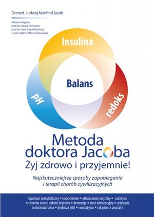 Metoda doktora Jacobsa. Żyj zdrowo i przyjemnie - Ludwig Manfred Jacob - książka