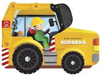 Świat na kółkach Koparka -  - książka