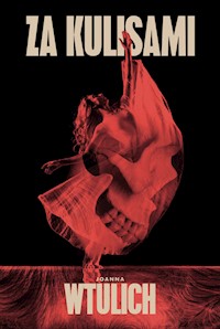 Za kulisami - Wtulich Joanna - ebook + książka