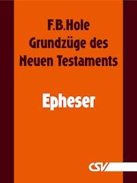 Grundzüge des Neuen Testaments - Epheser - F. B. Hole - ebook