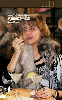 Jądro dziwności - Peter Pomerantsev - książka