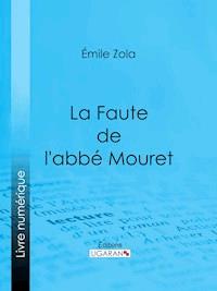 La Faute de l'abbé Mouret - Émile Zola - ebook