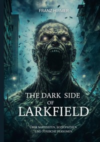 The dark side of Larkfield - Franz Hirmer - ebook