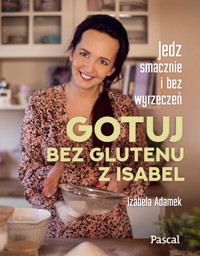 Gotuj bez glutenu z Isabel - Adamek Izabela - ebook + książka