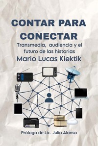 Contar para conectar - Mario Lucas Kiektik - ebook