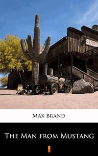 The Man from Mustang - Max Brand - ebook
