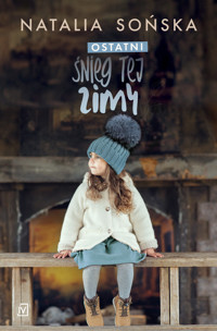 Ostatni śnieg tej zimy - Sońska Natalia - ebook + książka