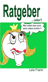 Ratgeber, oder? - Lele Frank - ebook