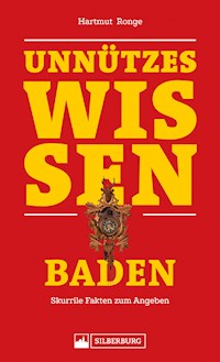 Unnützes Wissen: Baden - Hartmut Ronge - ebook