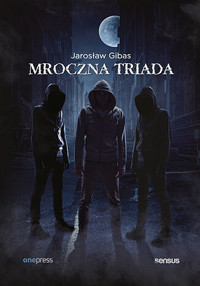 Mroczna triada: Psychopata, Narcyz, Manipulator (box) - Jarosław Gibas - książka