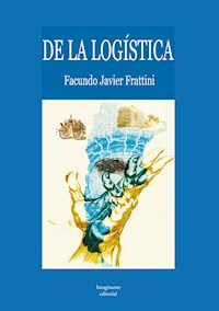 De la logística - Facundo Javier Frattini - ebook
