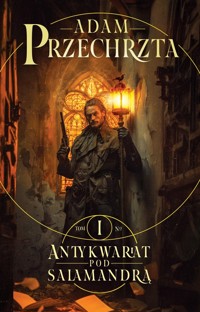Antykwariat pod Salamandrą Cykl Mons Viridis Magicus Tom 1 - Adam Przechrzta - książka