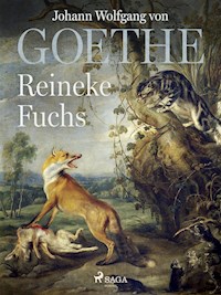 Reineke Fuchs - Johann Wolfgang von Goethe - ebook