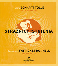 Strażnicy istnienia - Eckhart Tolle,   Patrick McDonnell - ebook
