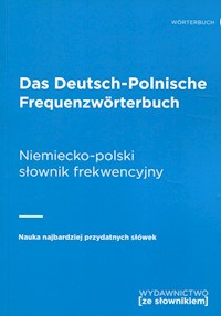 Das Deutsch-Polnische Frequenzworterbuch Niemiecko-polski słownik frekwencyjny -  - książka