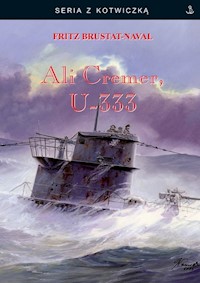Ali Cremer U-333 - Brustat-Naval Fritz - książka