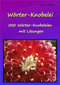 Wörter-Knobelei - Alina Steffen - ebook