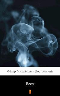 Бесы (Biesy) - Fiodor Dostojewski - ebook