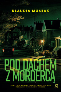 Pod dachem z mordercą - Klaudia Muniak - ebook + audiobook + książka